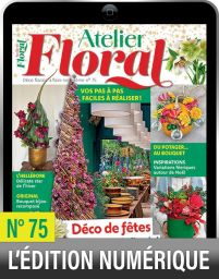 TÉLÉCHARGEMENT : le magazine Atelier Floral n°75 en version digitale