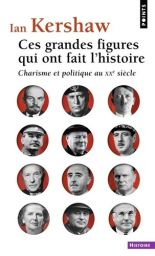 Ces grandes figures qui ont fait l'histoire - Charisme et politique au XXe siècle - 9791041415557