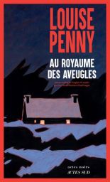 Au royaume des aveugles - Louise Penny - 9782330196721