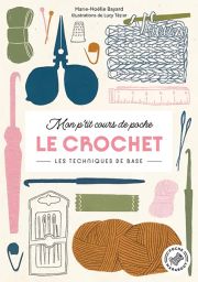 Mon p'tit cours de poche : Le crochet, les techniques de base 9782501184229 achat livre divertistore.com