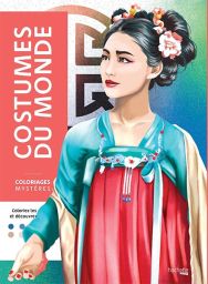 Coloriages mystères - Costumes du monde - 9782017285663
