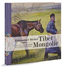Emmanuel Michel – Tibet Mongolie