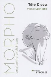 Morpho : anatomie artistique : Tête & cou - Michel Lauricella - 9782416012259
