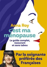 C'est ma ménopause - Anna Roy - 9782378804732