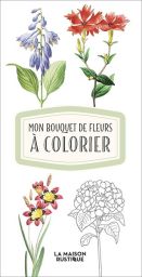Mon bouquet de fleurs à colorier - La Maison Rustique - 9782080487728