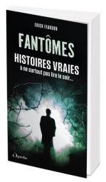 Fantômes - Histoires vraies à ne surtout pas lire le soir... - 9782386710179