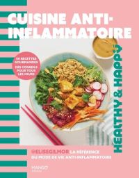 Cuisine anti-inflammatoire - 50 recettes gourmandes, des conseils pour tous les jours - 9782317037900