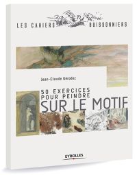 50 exercices pour peindre sur le motif par Jean-Claude Gérodez