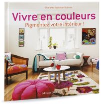 Vivre en couleurs - Pigmentez votre intérieur