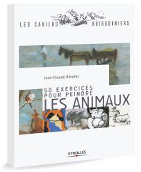 50 exercices pour peindre les animaux - Jean-Claude Gérodez