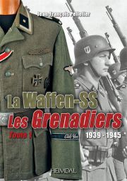 La Waffen-SS Les grenadiers tome 1 Livre de Jean-François Pelletier 9782840484233