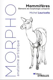 Morpho mammifères - anatomie artistique - éléments de morphologie comparée - Éditions Eyrolles