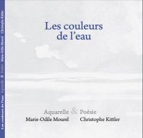 Les couleurs de l'eau - Marie-Odile Mourel et Christophe Kittler - Aquarelle et poésie