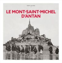 Le Mont-Saint-Michel d'antan - Henry Decaëns - Achat Livre sur divertieditions.com 9782357208292