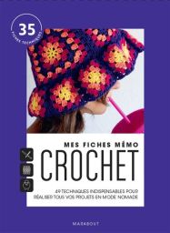 Mes fiches mémo Crochet - 49 techniques indispensables pour réaliser tous vos projets en mode nomade Achat Livre sur divertistore.com 9782501185226
