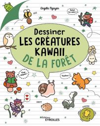 Dessiner les créatures kawaii de la forêt - Livre de Angela Nguyen - 9782416014130
