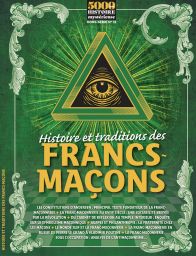 5000 ANS d'Histoire Mystérieuse HS n°12 - Histoire et traditions des Francs-Maçons