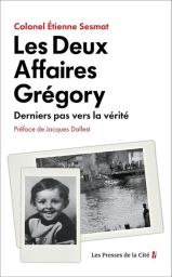 Les deux affaires Grégory : Derniers pas vers la vérité
