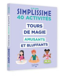 Simplissime : 40 activités : Tours de magie amusants et bluffants
