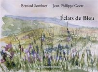 Eclats du bleu - Jean-Philippe Goetz / Bernard Sombret - Editions des mots qui trottent - Achat livre sur Divertistore