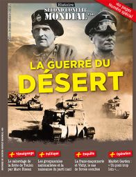 Découvrez les grands chefs qui se sont fait un nom dans la guerre du désert dans ce nouveau numéro du magazine Histoire du second conflit mondial - Achat magazine sur Divertistore