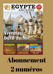 Abonnement Découverte - 2 numéros - Egypte Ancienne