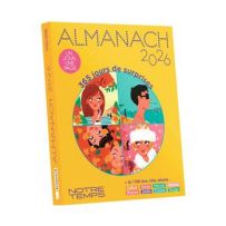 Couverture de l’Almanach Notre Temps 2026, illustrée avec des personnages colorés et la mention « 365 jours de surprises ».