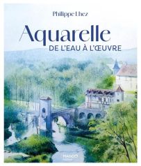 Aquarelle de l'eau à l'oeuvre - Philippe Lhez - Mango - Achat livre sur Divertistore