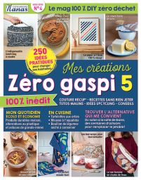 Mes créations DIY Zéro Gaspi - L'atelier des Nanas hors-série n°4