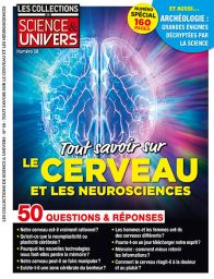 50 questions et réponses pour tout savoir sur le cerveau ou presque ! voici ce que propose ce nouveau numéro des collections de Science et Univers . Achat magazine sur Divertistore