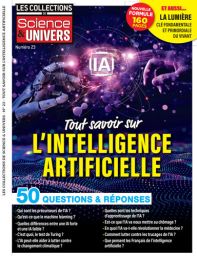 Tout savoir sur l'intelligence artificielle - 50 questions et réponses - Les Collections de Science et Univers 23 - magazine de Diverti Editions