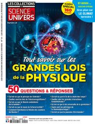 Relativité, électromagnétisme, rayon de Schwarzschild... autant de questions scientifiques auxquels le magazine Collections de Science et Univers vous apporte des réponses
