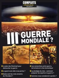 Troisième Guerre Mondiale ? Hors-Série n°9 Complots et Dossiers Secrets