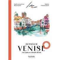 Couverture du livre « Dessiner Venise – Nos spots et conseils dessin » illustrée d’une vue aquarellée des canaux et palais de Venise, avec gondoles et reflets sur l’eau.