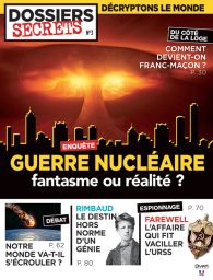 Guerre nucléaire, fantasme ou réalité ? Magazine "Dossiers Secrets" n°3