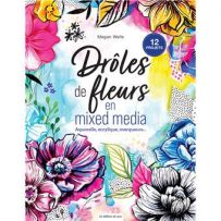 Couverture de Drôles de fleurs en mixed media par Megan Wells, illustrations florales colorées.