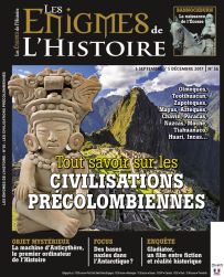 Les Enigmes de l'Histoire numéro 36 - Tout savoir sur les civilisations précolombiennes - Diverti Editions