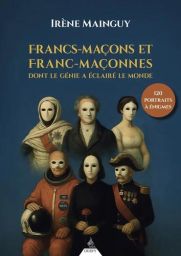 Couverture du livre Francs-maçons et franc-maçonnes dont le génie a éclairé le monde par Irène Mainguy aux éditions Dervy. On y voit des portraits illustrés avec des masques vénitiens sur fond bleu.
