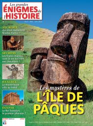 Magazine Les Grandes Enigmes de l'Histoire n°7 - Les mystères de l'île de Pâques - Diverti Editions