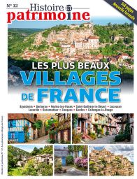 Le guide incontournable pour visiter la France et ses plus beaux villages, c'est ce que vous propose Histoire et Patrimoine n°12