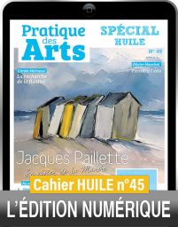 TÉLÉCHARGEMENT - Cahier spécial HUILE n°45 - Pratique des Arts