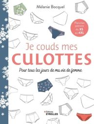 Couverture du livre Je couds mes culottes avec fond clair illustré de différents modèles de culottes dessinés, typographie rose et mention des tailles du XS au 4XL. Achat sur Divertistore.com.