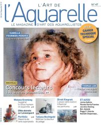 L'Art de l'Aquarelle n°47 - Le magazine d'Art des aquarellistes