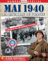 Mai 1940 La Bataille de France - Hors-série La Marche de l'Histoire