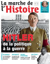 La Marche de l'Histoire n°31 Adolf Hitler