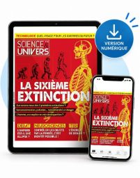 La sixième extinction - Science et Univers numéro 26