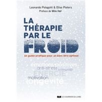 Couverture du livre La Thérapie par le froid de Leonardo Pelagotti et Elise Pieters, aux éditions Le Courrier du Livre. Fond blanc et bleu glacé avec des flocons de neige, titre bleu foncé à effet givré et mots-clés évoquant le bien-être, l'énergie, la mo