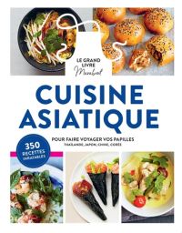 Thaïlande Japon Chine Corée cuisine asiatique recettes