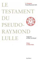 Couverture du livre "Le Testament du Pseudo-Raymond Lulle" publié par Beya Éditions. Sur un fond blanc épuré, le titre s'affiche en grandes lettres de couleur vert-de-gris sur toute la moitié gauche de la page. Sur la partie droite, on retrouve un sceau é