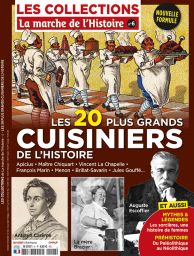 Les Collections de La Marche de l'Histoire 6 - Les 20 plus grands cuisiniers de l'Histoire